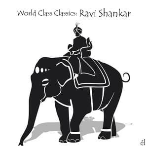 World Class Classics: Ravi Shankar - Ravi Shankar