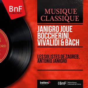 Janigro joue Boccherini, Vivalidi & Bach - Les solistes de Zagreb