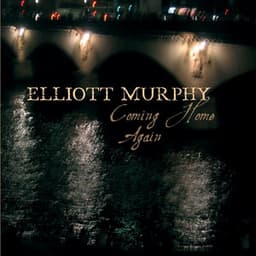 Coming home again - Elliott Murphy