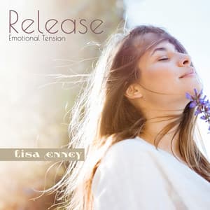 Release Emotional Tension - Lisa Enney