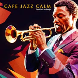 Cafe Jazz Calm - French Cafe Jazz Lounge