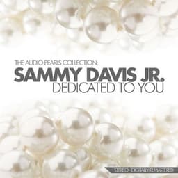 Dedicated to You - Sammy Davis Jr.