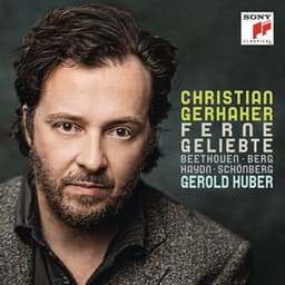 Ferne Geliebte - Christian Gerhaher