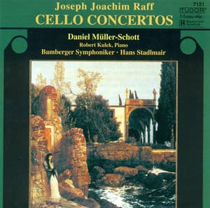 Raff, J.: Cello Concertos Nos. 1 and 2 / Fantasiestucke, Op. 86, No. 1 / Duo for Cello and Piano - Joachim Raff