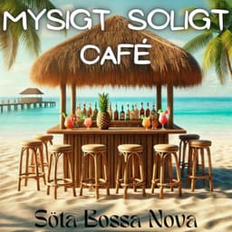 Mysigt soligt café: Söta Bossa Nova musik, Eleganta sommarvibbar, Positiv latinjazz - Restaurang Jazz