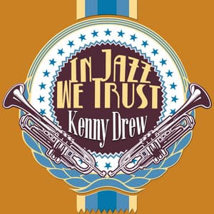 In Jazz We Trust - Kenny Drew Trio