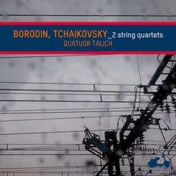 Borodin & Tchaikovsky: String Quartets - Talich Quartet