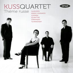 Thème russe - Tchaikovsky, Stravinsky, Schnittke, Glazunov, Scriabin, Rimsky Korsakov etc - Kuss Quartet