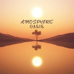 Atmospheric Oasis: No Stress, Peaceful Breathe, Instrumental Healing - Relaxation