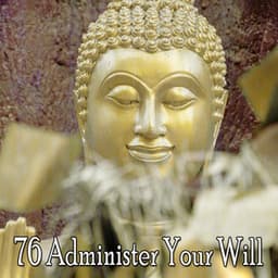 76 Administer Your Will - Yoga Tribe