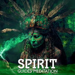 Spirit Guides Meditation: Music for Shamanic Rituals, Astral Projection, Deep Trance Drums and Chants, Healing Relaxation - Shamanic Drumming World
