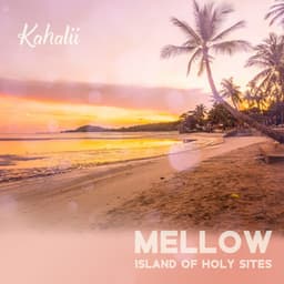 Mellow Island of Holy Sites - Kahalii