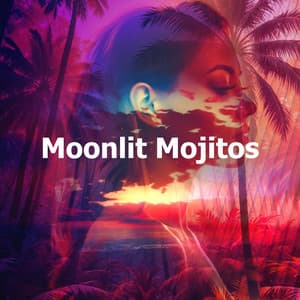 Moonlit Mojitos - Chillout Cafe Music