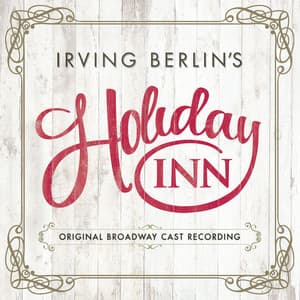 Irving Berlin's Holiday Inn - Irving Berlin