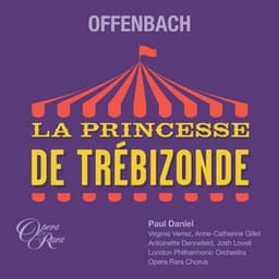 Offenbach: La Princesse de Trébizonde - Jacques Offenbach