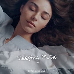 Sleeping Music: Calm Music to Help You Sleep - Better Sleep Club