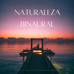 Sesión De Estudio De La Naturaleza Binaural - Latidos binaurales para estudiar