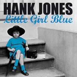 Little Girl Blue - Hank Jones