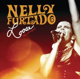 Loose - The Concert - Nelly Furtado