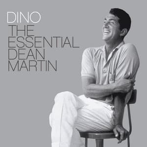 Dino: The Essential Dean Martin - Dean Martin