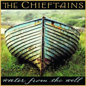 Water From The Well - The Chieftains