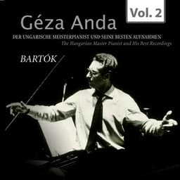 Bartók: Géza Anda - Die besten Aufnahmen des ungarischen Meisterpianisten, Vol. 2 - Deutsches Symphonie-Orchester Berlin