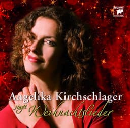 Weihnachtslieder - Angelika Kirchschlager