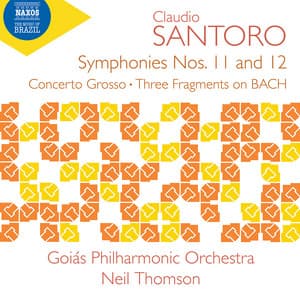 Santoro: Symphonies Nos. 11, 12 & Other Orchestral Works - Claudio Santoro
