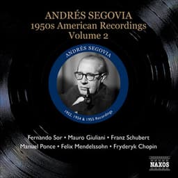 SEGOVIA, Andres: 1950s American Recordings, Vol. 2 - Andrés Segovia