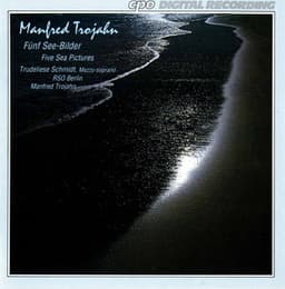 Trojahn: 5 See-Bilder - Manfred Trojahn