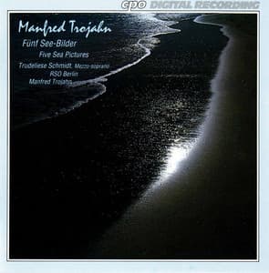 Trojahn: 5 See-Bilder - Manfred Trojahn