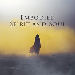 Embodied Spirit and Soul - Body Soul Music Zone