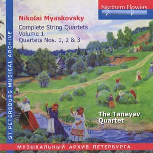 Myaskovsky: Complete String Quartets, Vol. 1: Nos. 1-3 - Nikolai Myaskovsky