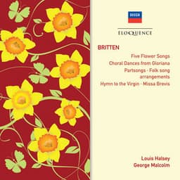 Britten: Partsongs; Hymn To The Virgin; Missa Brevis - Benjamin Britten