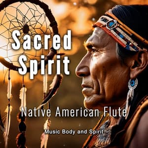 Sacred Spirit - Native American Flute - MBS Body & Spirit