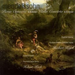 MENDELSSOHN, Felix: Piano Concerto in A Minor  / Violin Concerto in D Minor - Felix Mendelssohn