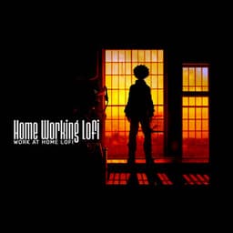 Home Working Lofi - Work at Home Lofi