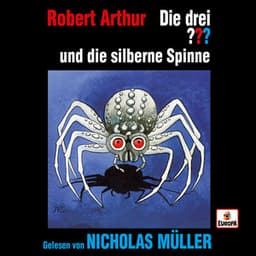 Nicholas Müller liest... und die silberne Spinne - Die drei ???