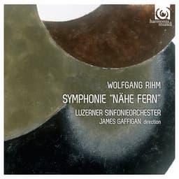 Rihm: Symphonie "Nähe fern" - Wolfgang Rihm