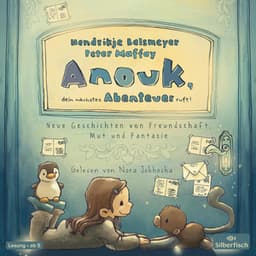 Anouk 2: Anouk, dein nächstes Abenteuer ruft! - Anouk