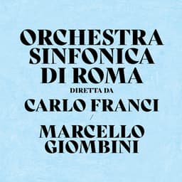 Orchestra Sinfonica Di Roma Diretta Da Carlo Franci/ Marcello Giombini - Orchestra sinfonica di Roma