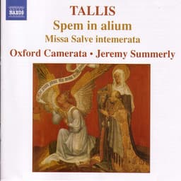 Tallis: Spem in alium & Mass "Salve intemerata" - Thomas Tallis