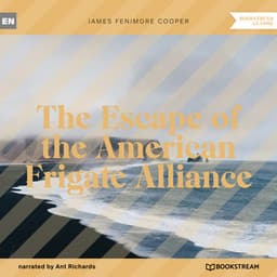 The Escape of the American Frigate Alliance - Ant Richards