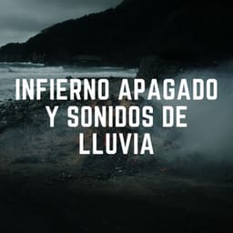 Infierno Apagado Y Sonidos De Lluvia - Lluvia Mozart