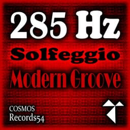 285 Hz Solfeggio Modern Groove - A1 Code