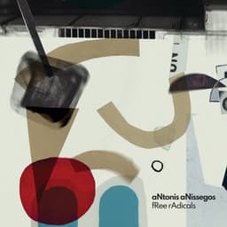 Free Radicals - Antonis Anissegos