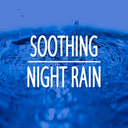 Soothing Night Rain - Rain for Deep Sleep