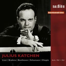 Julius Katchen Plays Liszt, Brahms, Beethoven, Schumann and Chopin - Julius Katchen