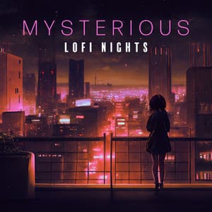 Mysterious Lofi Nights - Lofi Quality Content