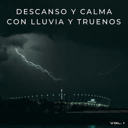 Descanso Y Calma Con Lluvia Y Truenos Vol. 1 - Lluvia Mozart